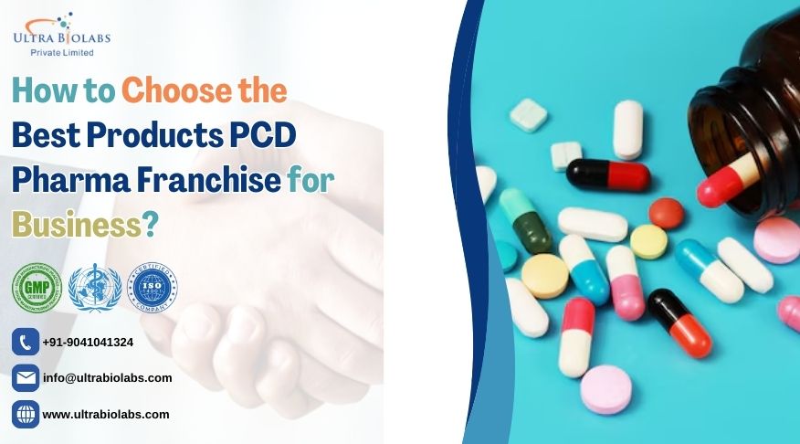 Alna biotech | How to Choose the Best Products PCD Pharma Franchise for Business?