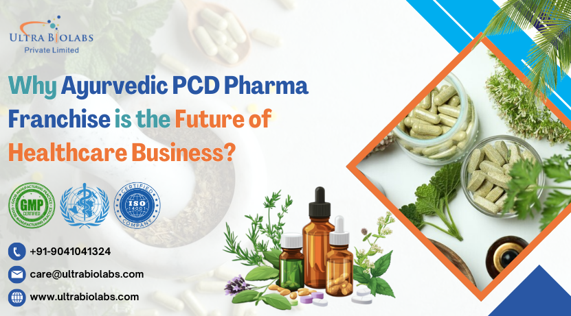 Alna biotech | Why Ayurvedic PCD Pharma Franchise is the Future of Healthcare Business?